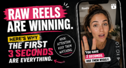 Raw Reels Are Winning. Here's Why the First 3 Seconds Are Everything.